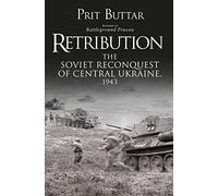 Retribution: The Soviet Reconquest of Central Ukraine, 1943