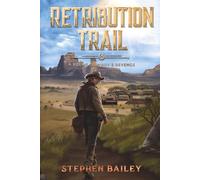 Retribution Trail: A Young Cowboy's Revenge