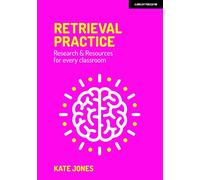 Retrieval Practice: Resources & Research for Every Classroom