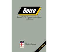 Retro, 6th Edition: Tactical WW2 Wargame Variant Rules