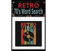 Retro 70's Word Search: A 70's Themed Word Find Puzzle for Adults, Seniors and Teens