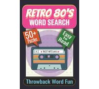 Retro 80’s Word Search Puzzle Book: Puzzles Featuring Music, Fashion, and Fun