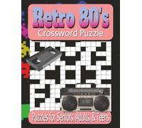 Retro 80's Crossword Puzzle Book: Retro 80s Crossword Book Full of Pop Culture and Fashion for People Who Love Nostalgia