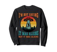 Retro Alieno UFO Che Non Dice Alieni extraterrestri retrò Felpa