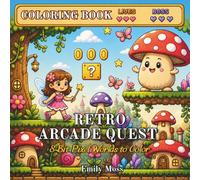 Retro Arcade Quest Coloring Book for All Ages: 8-Bit Pixel Game Worlds, Racing Levels, Boss Battles and Classic Side-Scrolling Adventures for Kids, Teens, Adults and Nostalgic 80s & 90s Gamers