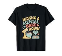 Retro Baking Humor Mental Bake Down from Scratch Mood Maglietta