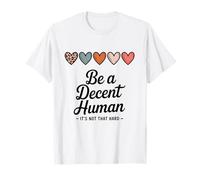 Retro Be A Decent Human Positive Vibes Non è così difficile Maglietta
