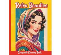 Retro Beauties: 50 Vintage Portraits of Elegant Women : Grayscale Coloring Book for Adults