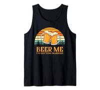 Retro Beer Me Getting Married Funny Drinking Team Beer Lover Canotta