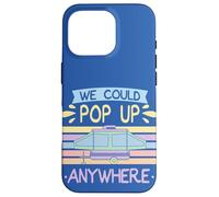 Retro Camper Citazione We Could Pop Up Anywhere Camping Lovers Custodia per iPhone 16 Pro