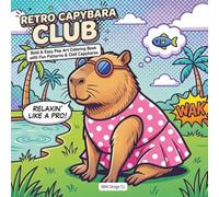 Retro Capybara Club: Bold & Easy Pop Art Coloring Book with Fun Patterns & Chill Capybaras