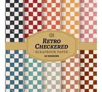 Retro Checkered Scrapbook Paper: 20 Double-Sided Checkered Designs Featuring Vintage Color Palettes, Distressed Textures & Bold Check Patterns for ... Card Making, Collage & DIY Crafts (Craft Pad)