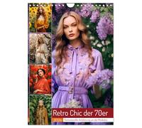 Retro Chic der 70er Retro Chic der 70er Fantasievolle Anlehnung an die Modeära (Wandkalender 2026 DIN A4 hoch), CALVENDO Monatskalender: Botanical ... und Overalls wie auf der der Flower-Power-Ära