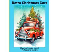 Retro Christmas Cars: A Festive Escape for All, 76 Pages to Explore