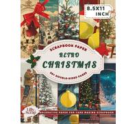 Retro Christmas Scrapbook Paper: 36 Double-Sided 8.5x11 Inch Vintage Christmas Designs Featuring Ornaments, Santa Claus, Reindeer, Christmas Tree, Snowflakes, and Classic Holiday Motifs