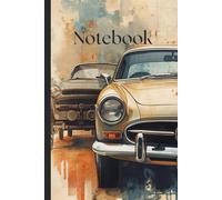 Retro Classic Cars Notebook: Vintage Style Journal Inspired by Timeless Automobiles