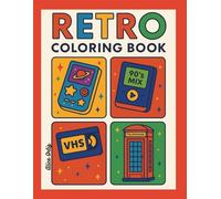 Retro Coloring Book: ... 80's, 90's Theme
