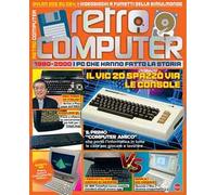 Retro Computer. I PC che hanno fatto la storia. Vol. 3