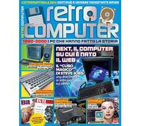 Retro Computer. I PC che hanno fatto la storia. Vol. 4