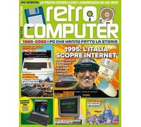 Retro Computer. I PC che hanno fatto la storia. Vol. 9