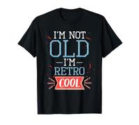 Retro Cool Non Vecchio Divertente Pensionato Nonni Giorno Pensione Maglietta