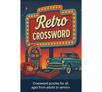 Retro Crossword: A Nostalgic Crossword Puzzle Book Celebrating the Best of the Past | 6x9 inches, 110 pages | 50+ Crosswords ... Gift for Vacations, Holidays and Free Times