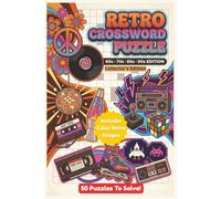 Retro Crossword Puzzle Book - 60's, 70's, 80's, 90's Edition - 50 Puzzles To Solve - Includes Color Retro Images - Collector's Edition