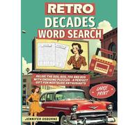 Retro Decades Word Search: Relive the 50s, 60s, 70s and 80s with Engaging Puzzles - A Perfect Gift for Nostalgic Enthusiasts