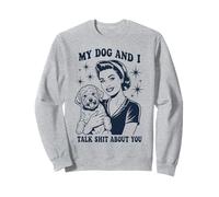 Retro Dog Citazione divertente stile anni '50 dicendo amanti degli animali domestici Felpa