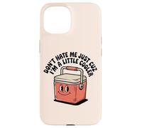 Retro Don't Hate Me Just Cuz I'm Little Cooler Funny Picnic Custodia per iPhone 15