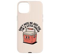 Retro Don't Hate Me Just Cuz I'm Little Cooler Funny Picnic Custodia per iPhone 15 Plus
