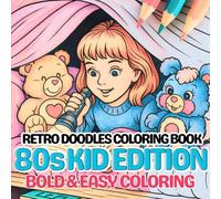 Retro Doodles: The '80s Kid Edition: Stress Relief Coloring Book For All Ages