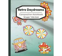 Retro Dreams: A Groovy Wide Ruled Notebook for Notes, Ideas, School, Journaling & Creative Brainstorms