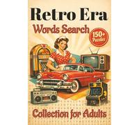 Retro Era Word Search Collection for Adults: A Puzzle Book Filled with Classic Culture, Vintage Trends, and Familiar Everyday Items from Decades Past