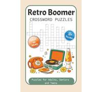 Retro Fun Crossword Puzzles for Adults and Seniors: Crossword Puzzles with Easy to Read Print about Retro 1950s 1960s 1970s, Baby Boomers, Nostalgic ... Gift for Vacations, Holidays and Relaxation