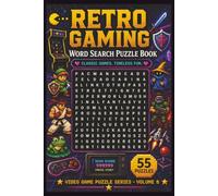 Retro Games Word Search Puzzle Book: 55 Classic Gaming Puzzles with Inspiring Quotes for Relaxing Brain Fun, Featuring Arcade Favorites, Console Classics, and a Great Gift for Gamers