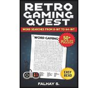 Retro Gaming Quest: Word Searches from 8-Bit to 64-Bit: Word Searches with Easy to Read Print about classic game titles, characters, publishers, ... Gift for Vacations, Holidays and Free Times