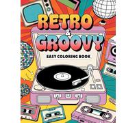 Retro & Groovy Easy Coloring Book: Easy Retro Patterns for Fun and Relaxation