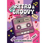Retro & Groovy Easy Coloring Book: Vibrant and Playful Retro Patterns for Relaxation and Creativity