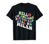Retro Groovy Hello I'm Awesome But You Can Call Me Milano Maglietta