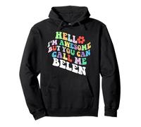 Retro Groovy Hello Sono fantastico ma puoi chiamarmi Belen Felpa con Cappuccio