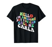Retro Groovy Hello sono fantastico ma puoi chiamarmi Carla Maglietta