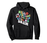Retro Groovy Hello Sono fantastico ma puoi chiamarmi Drew Felpa con Cappuccio