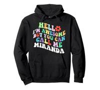 Retro Groovy Hello Sono fantastico ma puoi chiamarmi Miranda Felpa con Cappuccio
