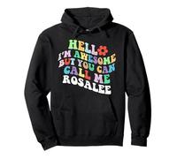 Retro Groovy Hello Sono fantastico ma puoi chiamarmi Rosalee Felpa con Cappuccio