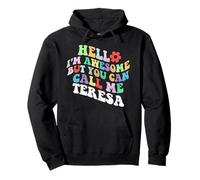 Retro Groovy Hello sono fantastico ma puoi chiamarmi Teresa Felpa con Cappuccio