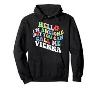 Retro Groovy Hello Sono fantastico ma puoi chiamarmi Vienna Felpa con Cappuccio