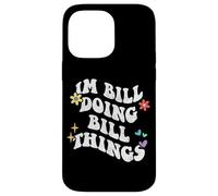 Retro Groovy Im Bill Doing Bill Things Divertente Festa della mamma Custodia per iPhone 14 Pro Max