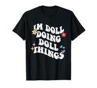 Retro Groovy Im Doll Doing Doll Things Funny Festa della Mamma Maglietta