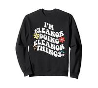Retro Groovy Im Eleanor Facendo Eleanor Cose Divertente Mamma Felpa